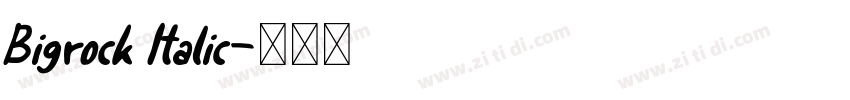 Bigrock Italic字体转换